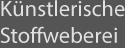 Künstlerische Stoffweberei